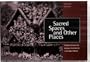 Sacred Spaces & Other Places: A Guide to Grottos & Sculptural Environments in the Upper Midwest
