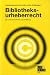 Bibliotheksurheberrecht: Ein Lehrbuch für Praxis und Ausbildung bei Bücher zum Namen: 41v4-VPNw9L._SL75_