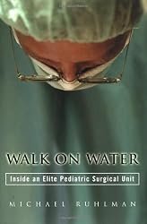 Walk on Water: Inside an Elite Pediatric Surgical Unit