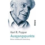 Ausgangspunkte: Meine intellektuelle Entwicklungvon "Karl R. Popper"
