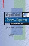 Integral Methods in Science and Engineering, Volume 1: Analytic Methods