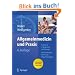 Allgemeinmedizin und Praxis: Anleitung in Diagnostik und Therapie. Mit Fragen zur Facharztpr�fung