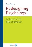 Redesigning psychology : in search of the DNA of behavior
