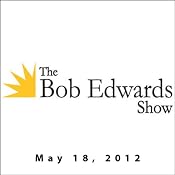 The Bob Edwards Show, Mitch Ryder and Doyle McManus, May 18, 2012 | [Bob Edwards]