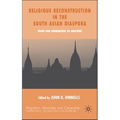 Religious Reconstruction in the South Asian Diasporas: From One Generation to Another (Migration, Minorities and Citizenship)