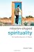 Mission-Shaped Spirituality: The Transforming Power of Mission