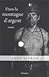 Dans la montagne d'argent: roman