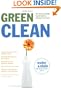 GREEN CLEAN: The Environmentally Sound Guide to Cleaning Your Home