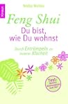 Feng Shui - Du bist, wie Du wohnst: D...