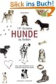 111 Gr�nde, Hunde zu lieben: Eine Liebeserkl�rung an des Menschen treuesten Freund
