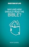 Why and how should I read the Bible?