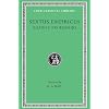 Sextus Empiricus: Against the Professors (Loeb Classical Library No. 382)
