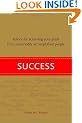 Success: Advice for Achieving Your Goals from Remarkably Accomplished People