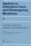Infection Control in Intensive Care Units by Selective Decontamination: The Use of Oral Non-Absorbable and Parenteral Agents (Update in Intensive Care and Emergency Medicine)