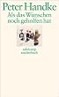 Als das W�nschen noch geholfen hat (suhrkamp taschenbuch)