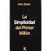 Simplicidad del primer millon, la