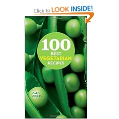 100 Best Vegetarian Recipes: Easy Meatless Dishes for Everyday Meals