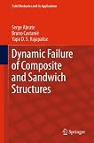 Dynamic failure of composite and sandwich structures
