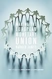 Making the European monetary union : the role of the committee of Central Bank governors and the origins of the European Central Bank