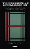 The Freudian Unconscious and Cognitive Neuroscience: From Unconscious Fantasies to Neural Algorithms