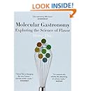 Molecular Gastronomy: Exploring the Science of Flavor (Arts and Traditions of the Table: Perspectives on Culinary History)