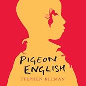Pigeon English | [Stephen Kelman]