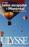 Les plus belles escapades � Montr�al...