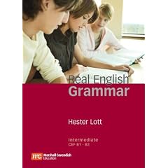 Real English Grammar: Intermediate to Upper Intermediate