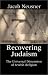 Book Recovering Judaism: The Universal Dimension of Jewish Religion