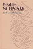 What the Sufis say