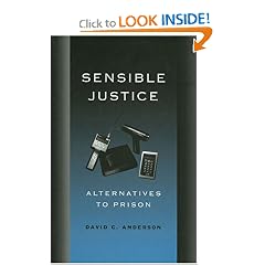 Sensible Justice: Alternatives to Prison