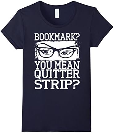 Women's Bookmark You Mean Quitter Strip TShirt Large Navy