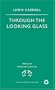 Through the Looking Glass (Penguin Popular Classics)