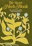 The Rodale Herb Book: How to Use, Grow, and Buy Nature's Miracle Plants