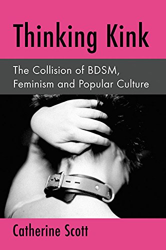 thinking kink the collision of bdsm feminism and popular culture
