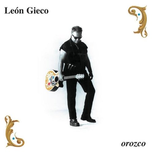 Leon Gieco - Orozcos - Zortam Music