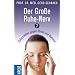 Der Gro�e Ruhe-Nerv: 7 Sofort-Hilfen gegen Stress und Burnout