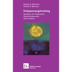 Entspannungstraining. Handbuch der progressiven Muskelentspannung (Leben Lernen 16)