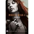 Rebecca Kean, Tome 1 : Traqu�e