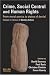 Crime, Social Control and Human Rights: From Moral Panics to States of Denial : Essays in Honour of Stan Cohen by  ISBN 1843922282