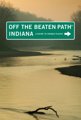 City Travel Guides Discounted  Books : Indiana Off the Beaten Path, 10th: A Guide to Unique Places
