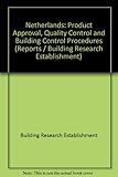 The Netherlands, product approval, quality control and building control procedures