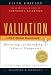 Valuation, + Download: Measuring and Managing the Value of Companies, 5th Edition (Wiley Finance)