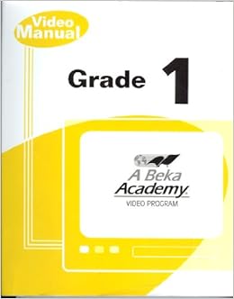 A Beka Academy: Video Manual Grade 1 (A Beka Academy Video Program