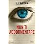 Non ti addormentare (Narrativa) di S.J. Watson