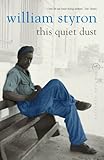 This quiet dust : and other writings