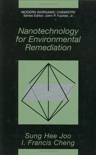 Nanotechnology for Environmental Remediation (Modern Inorganic Chemistry)