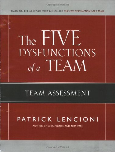 The Five Dysfunctions of a Team: Team Assessment (J-B Lencioni Series)