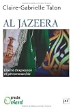 Al Jazeera. De la liberté d'expression dans une pétromonarchie
