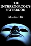 The Interrogators Notebook